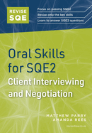 Revise SQE Oral Skills for SQE2: Client Interviewing and Negotiation