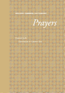 Revised Common Lectionary Prayers: Proposed by the Consultation on Common Texts