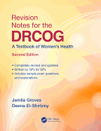 Revision Notes for the Drcog: A Textbook of Women's Health, Second Edition