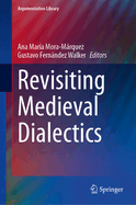 Revisiting Medieval Dialectics