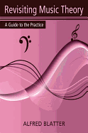 Revisiting Music Theory: A Guide to the Practice