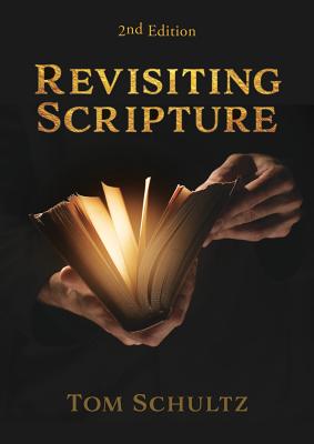 Revisiting Scripture 2nd Edition - Schultz, Tom