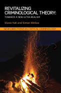 Revitalizing Criminological Theory: Towards a new Ultra-Realism