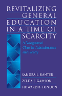 Revitalizing General Education in a Time of Scarcity: A Navigational Chart for Administrators and Faculty