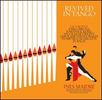 Revived in Tango - Ines Maidre-Aarvik (organ)