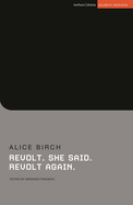 Revolt. She Said. Revolt Again.