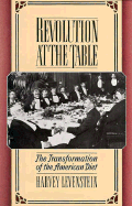 Revolution at the Table: The Transformation of the American Diet