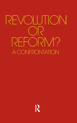 Revolution or Reform?: A Confrontation - Molnar, Thomas, and Marcuse, Herbert