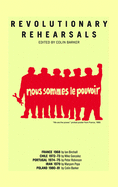 Revolutionary rehearsals
