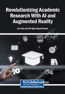 Revolutionizing Academic Research with AI and Augmented Reality