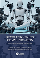 Revolutionizing Communication: The Role of Artificial Intelligence
