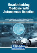 Revolutionizing Medicine With Autonomous Robotics