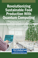 Revolutionizing Sustainable Food Production with Quantum Computing