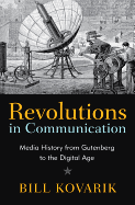 Revolutions in Communication: Media History from Gutenberg to the Digital Age