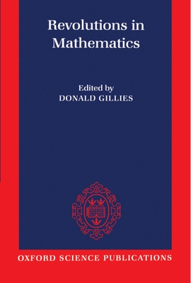 Revolutions in Mathematics - Gillies, Donald (Editor)
