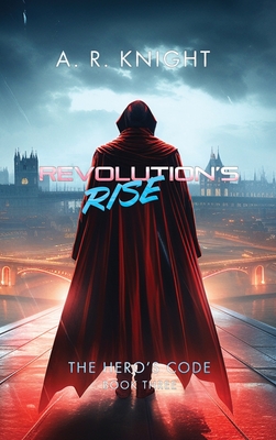 Revolution's Rise - Knight, A R