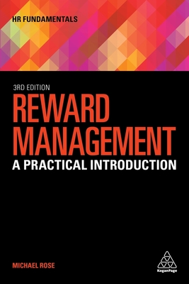 Reward Management: A Practical Introduction - Rose, Michael
