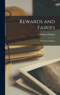 Rewards and Fairies: By Rudyard Kipling