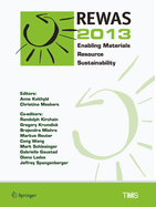 Rewas 2013: Enabling Materials Resource Sustainability