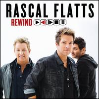 Rewind - Rascal Flatts
