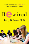 Rewired: Understanding the Igeneration and the Way They Learn