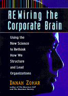 Rewiring the Corporate Brain
