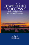 Reworking Success: New Communities at the Millenium