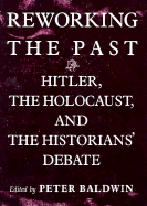 Reworking the Past CL - Baldwin, Peter (Editor)