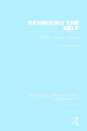 Rewriting the Self: History, Memory, Narrative