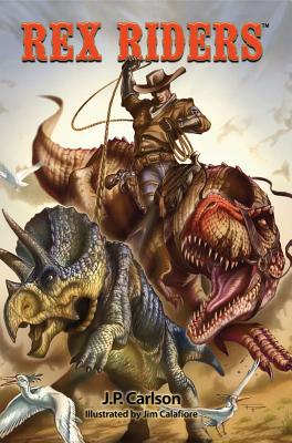 Rex Riders - Carlson, J P