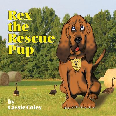 Rex the Rescue Pup - Grider, Tammy (Photographer), and Coley, Donna (Editor)