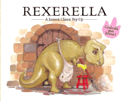Rexerella: A Jurassic Classic Pop-Up
