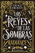 Reyes de Las Sombras, Los: Radiance