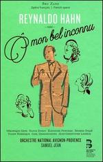 Reynaldo Hahn: � mon bel inconnu