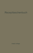 Rezepttaschenbuch (Nebst Anhang)