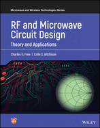 RF and Microwave Circuit Design: Theory and Applications