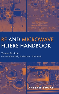RF and Microwave Filters Handbook - Raab, Frederick H, and Scott, Thomas M