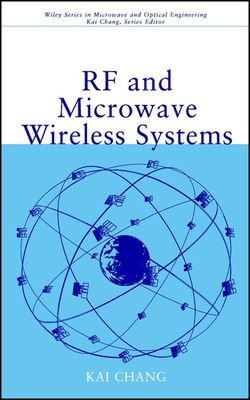 RF and Microwave Wireless Systems - Chang, Kai