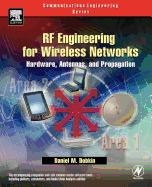RF Engineering for Wireless Networks: Hardware, Antennas, and Propagation