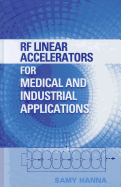 RF Linear Accelerators for Medical and Industrial Applications