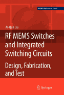 RF Mems Switches and Integrated Switching Circuits