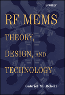RF Mems: Theory, Design, and Technology