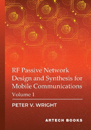 RF Passive Network Design and Synthesis for Mobile Communications - Volume 1