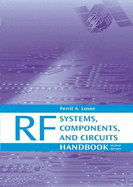 RF Systems, Components, and Circuits Handbook