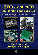 RFID and Auto-ID in Planning and Logistics: A Practical Guide for Military UID Applications