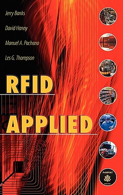 RFID Applied - Banks, Jerry, and Pachano, Manuel A, and Thompson, Les G