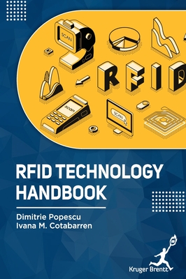 RFID Technology Handbook - Popescu, Dimitrie, and Cotabarren, Ivana