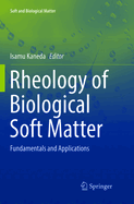 Rheology of Biological Soft Matter: Fundamentals and Applications