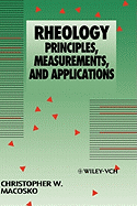 Rheology: Principles, Measurements, and Applications