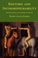Rhetoric and Incommensurability